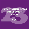 Japan Anime Song Collection, Vol. 23 (Anison Japan) - Various Artists