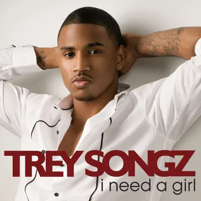 I Need a Girl / Brand New - Single - Trey Songz