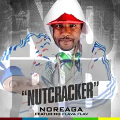 Nutcracker (feat. N.O.R.E. & Flava Flav) - Single - Noreaga Nutcracker (feat. N.O.R.E. & Flava Flav) - Single - Noreaga