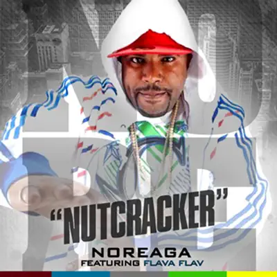 Nutcracker (feat. N.O.R.E. & Flava Flav) - Single - Noreaga Nutcracker (feat. N.O.R.E. & Flava Flav) - Single - Noreaga