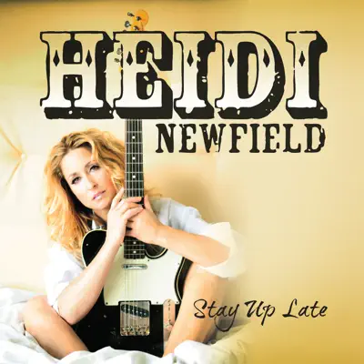 Stay Up Late - Single - Heidi Newfield