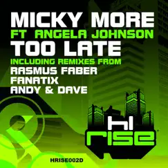 Too Late (feat. Angela Johnson) - EP by Micky More album reviews, ratings, credits