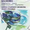 Stream & download Balakirev: Symphony No. 1, Piano Concerto No. 1, Tamara