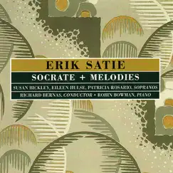 Satie: Socrate + Melodies by Eileen Hulse, Music Projects London, Patricia Rozario, Richard Bernas, Robin Bowman & Susan Bickley album reviews, ratings, credits