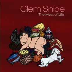 The Meat of Life (Bonus Track Version) - Clem Snide The Meat of Life (Bonus Track Version) - Clem Snide