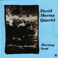 Morning Song by David Murray album reviews, ratings, credits