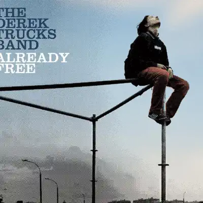 Already Free (Bonus Track Version) - Derek Trucks Band
