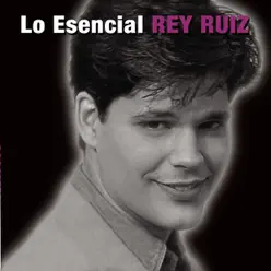 Lo Esencial: Rey Ruiz - Rey Ruiz