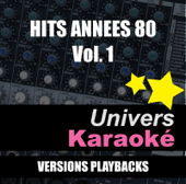 Hits années 80, vol. 1 (Versions karaoké) - Univers Karaoké