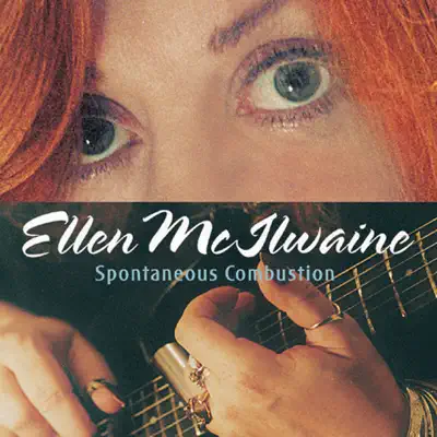 Spontanous Combustion - Ellen McIlwaine Spontanous Combustion - Ellen McIlwaine