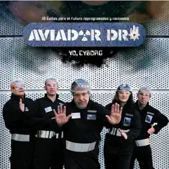 Yo, Cyborg - Aviador Dro