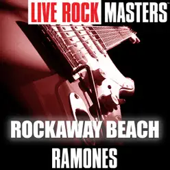 Live Rock Masters: Rockaway Beach - Ramones