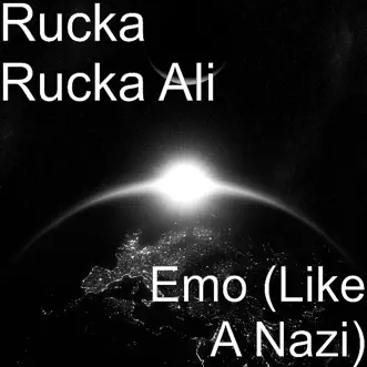 Emo (Like A Nazi) by Rucka Rucka Ali song reviws