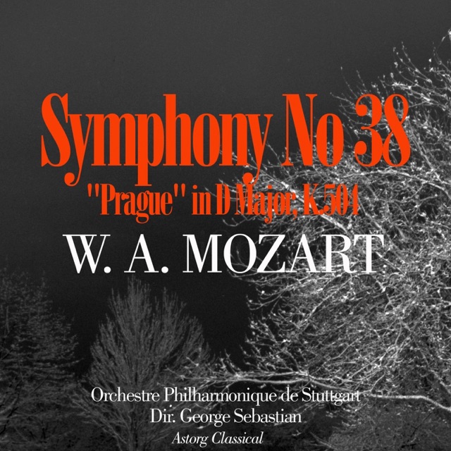 Mozart : Symphony No. 38 "Prague" in D Major, K.504 - Single