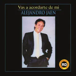 Vas a Acordarte de Mí - Alejandro Jaén