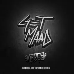 Get Maad - Vacca
