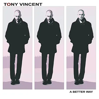 A Better Way - EP (remastered) - Tony Vincent