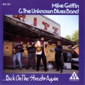 Mike Griffin & The Unknown Blues Band - Blue Looks Good On You