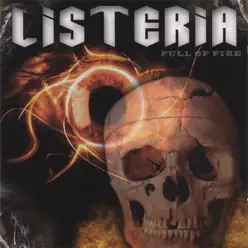 Full of Fire - Listeria