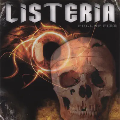 Full of Fire - Listeria Full of Fire - Listeria