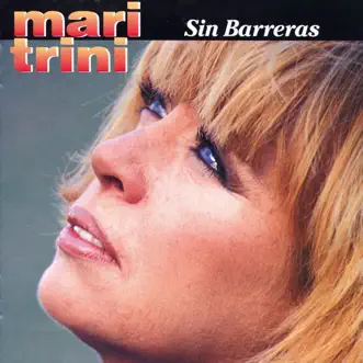 Sin Barreras by Mari Trini album reviews, ratings, credits