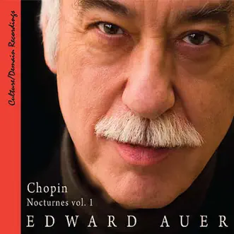 Chopin: Nocturnes, Vol. I by Edward Auer album reviews, ratings, credits