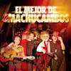 El Mejor de los Machucambos album lyrics, reviews, download