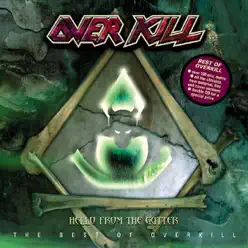 Hello from the Gutter - Best Of Overkill - Overkill