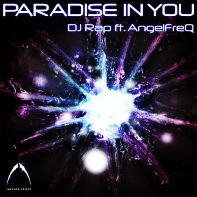 Paradise In You (feat. Angelfreq) - EP - DJ Rap