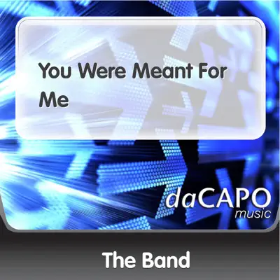 You Were Meant for Me - Single - The Band