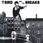 T Bird and the Breaks - Two Tone Cadillac