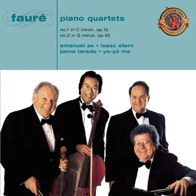 Fauré: Piano Quartets Nos. 1 & 2 [Expanded Edition] - Yo-Yo Ma