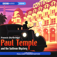 Francis Durbridge - Paul Temple and the Sullivan Mystery (Dramatisation) [Original Staging Fiction] artwork