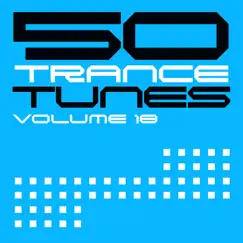50 Trance Tunes, Vol. 18 by Various Artists album reviews, ratings, credits