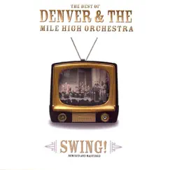 Swing! by Denver and the Mile High Orchestra album reviews, ratings, credits