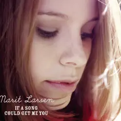 If a Song Could Get Me You - EP - Marit Larsen