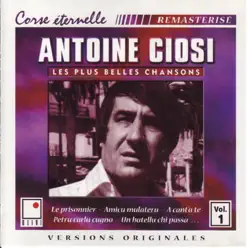 Corse éternelle - Les plus belles chansons vol.1 - Antoine Ciosi