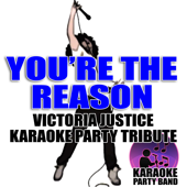 You're The Reason (Victoria Justice Karaoke Party Tribute) - Karaoke Party Band