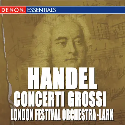 Handel: Concerti Grossi, Op. 6, Nos. 1-4 - London Festival Orchestra
