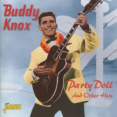 Party Doll and Other Hits - Buddy Knox