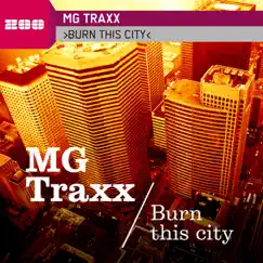 Burn This City - Single by MG Traxx album reviews, ratings, credits