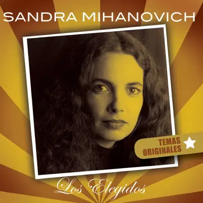 Sandra Mihanovich - Los Elegidos - Sandra Mihanovich