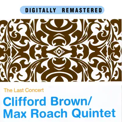 The Last Quintet Cocert - Clifford Brown The Last Quintet Cocert - Clifford Brown