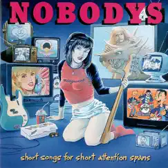 Short Songs For Short Attention Spans by Nobodys album reviews, ratings, credits