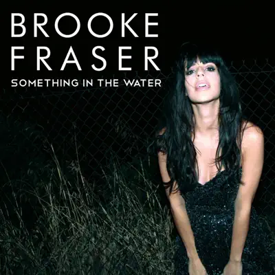 Something In the Water - Single - Brooke Fraser