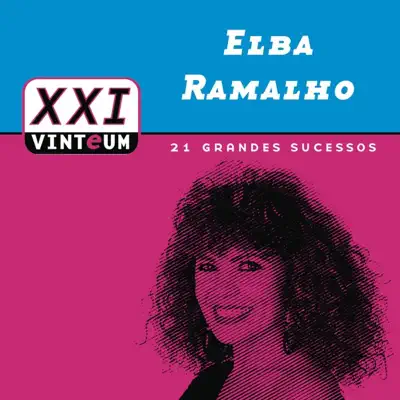 Vinteum XXI: 21 Grandes Sucessos - Elba Ramalho Vinteum XXI: 21 Grandes Sucessos - Elba Ramalho