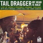 Tail Dragger - You Gotta Go