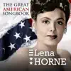 Lena Horne - The Great American Songbook album lyrics, reviews, download