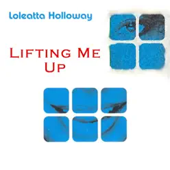 Lifting Me Up - Loleatta Holloway Lifting Me Up - Loleatta Holloway