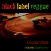 Black Label Reggae (Volume 22), 2009